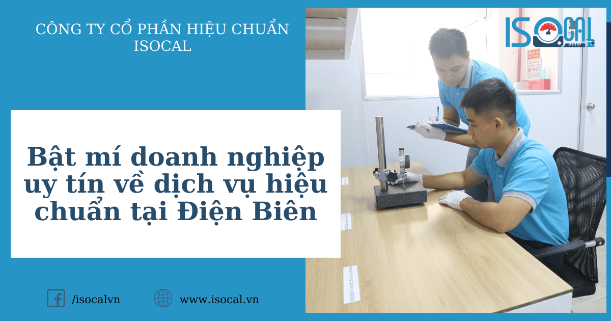 Bật mí doanh nghiệp uy tín trong cung cấp dịch vụ hiệu chuẩn tại Điện Biên