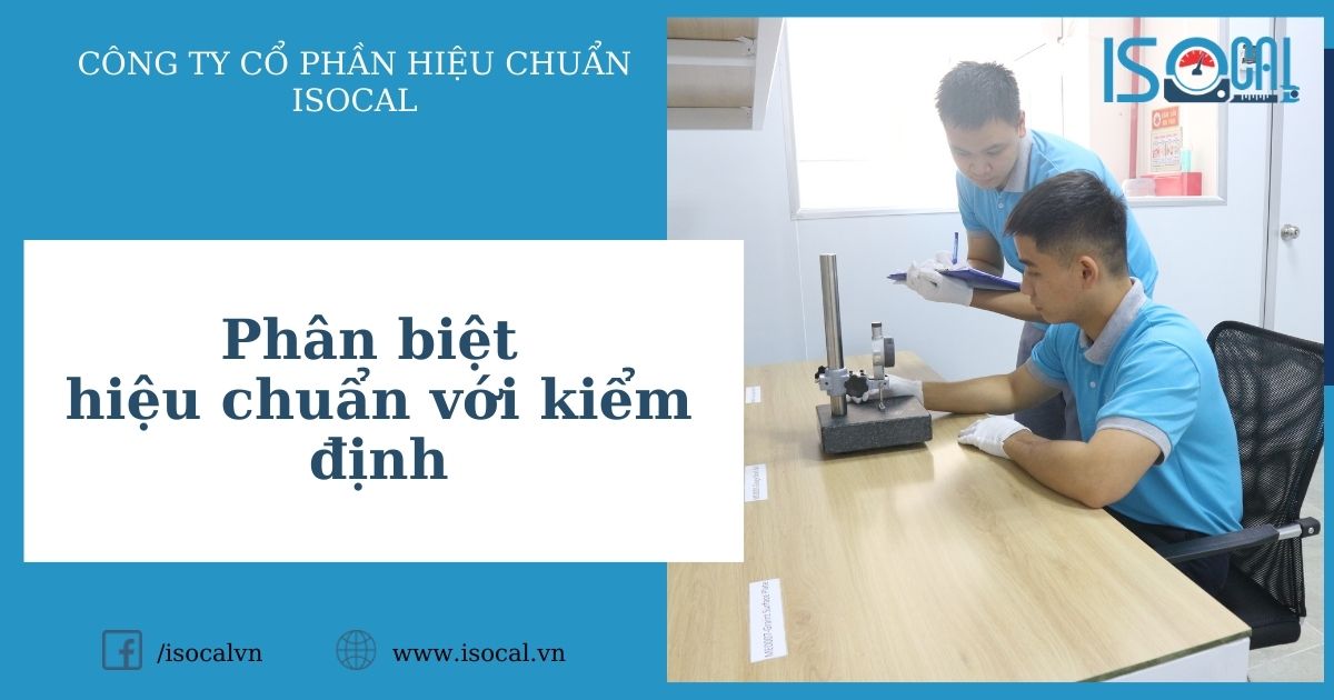 Phân biệt Hiệu chuẩn với kiểm định