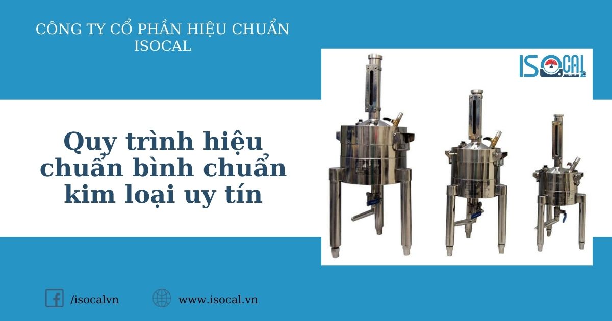 Hiệu chuẩn bình chuẩn kim loại tại ISOCAL