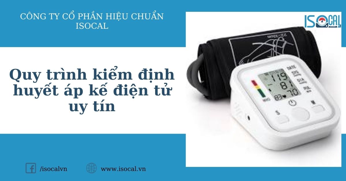 Quy trình kiểm định huyết áp kế điện tử uy tín