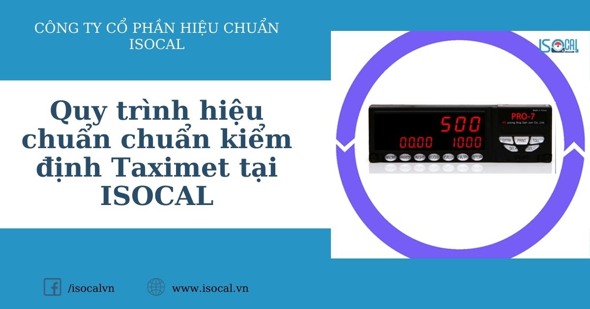 Quy trình hiệu chuẩn chuẩn kiểm định taximet tại ISOCAL