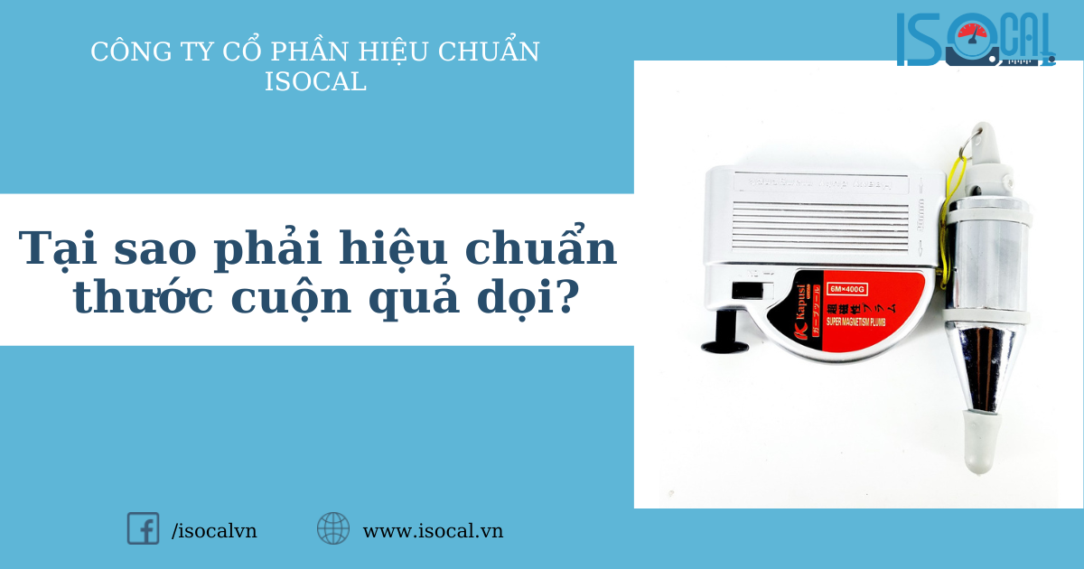 Tại sao phải hiệu chuẩn thước cuộn quả dọi?